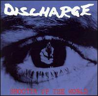 Discharge : Shootin Up the World